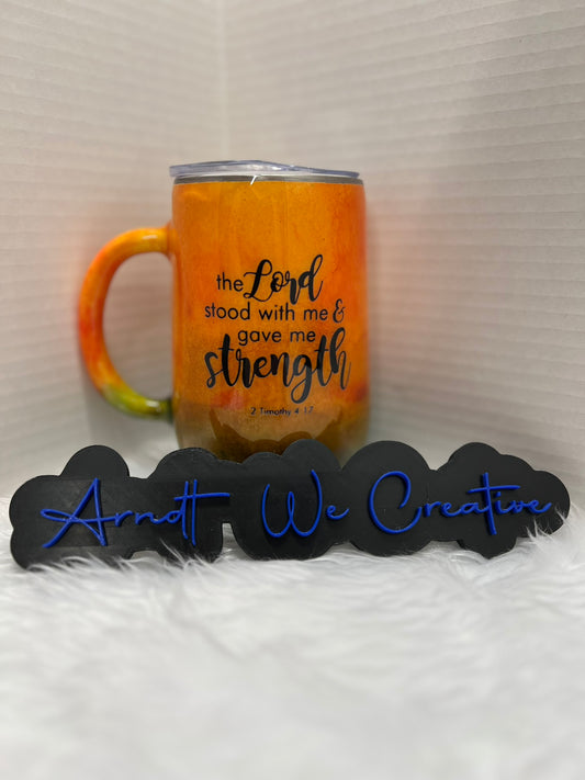 Ready to Ship - 16oz Stemmy (The Lord Stood with me & gave me strength)